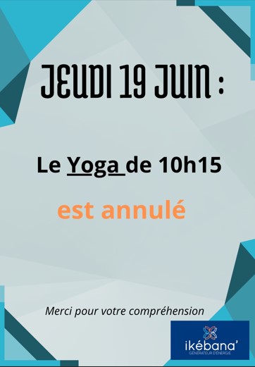 Pas de cours de Yoga le 19/06 à 10h15